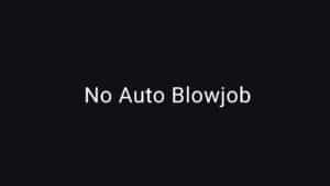 No auto blowjob